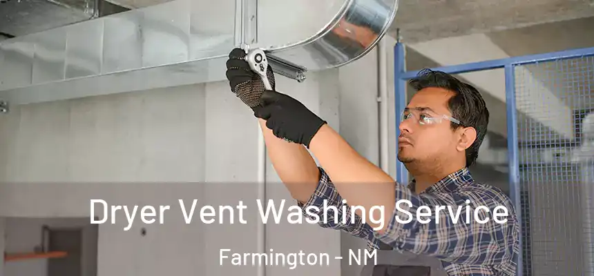  Dryer Vent Washing Service Farmington - NM