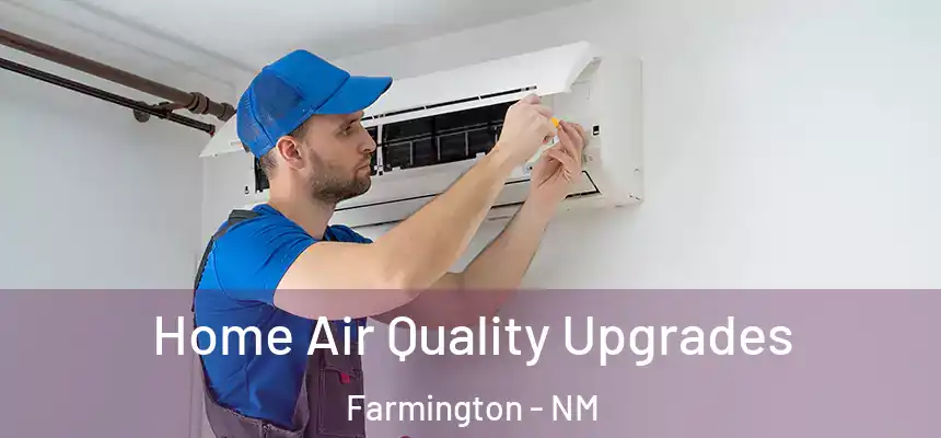 Home Air Quality Upgrades Farmington - NM