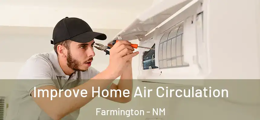  Improve Home Air Circulation Farmington - NM