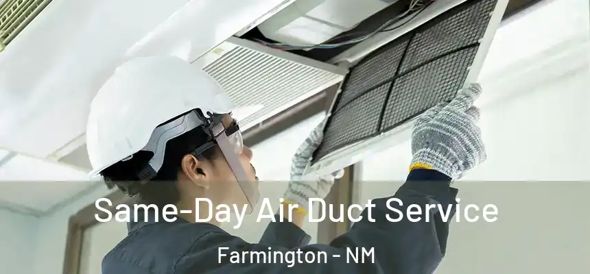  Same-Day Air Duct Service Farmington - NM